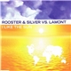 Rooster vs. Silver vs. Lamont Humphrey - I Like The Sun